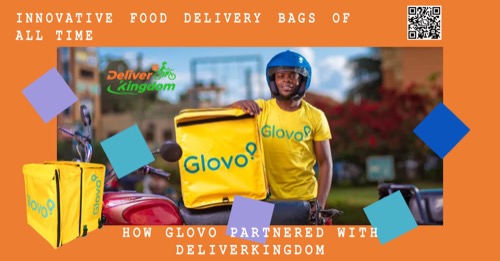 Las 5 bolsas de comida a domicilio más innovadoras de todos los tiempos: cómo GLOVO se asoció con DeliverKingdom